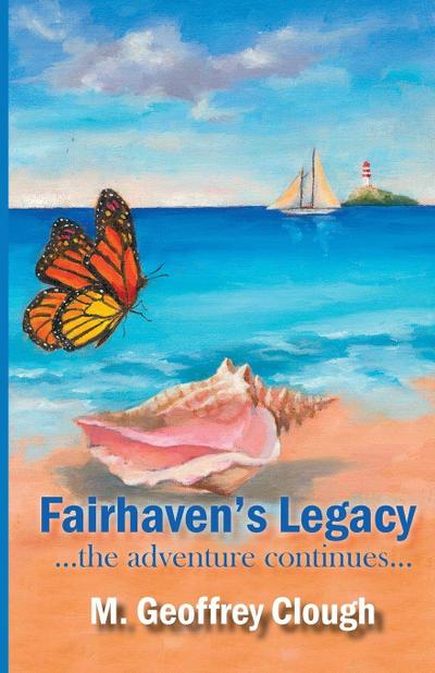 Fairhaven’s Legacy ...the adventure continues...