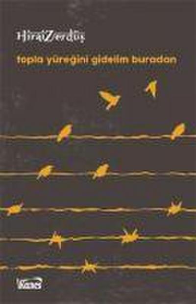 Topla Yüregini Gidelim Buradan