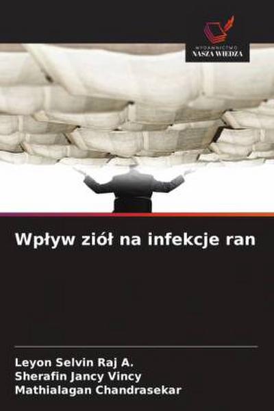 Wp¿yw zió¿ na infekcje ran