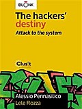 The hackers’ destiny - Attack to the system