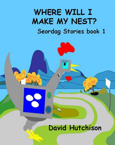 Where Will I Make My Nest (Seordag Stories, #1)