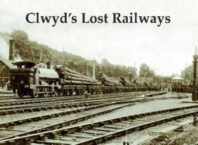 Clwyd’s Lost Railways