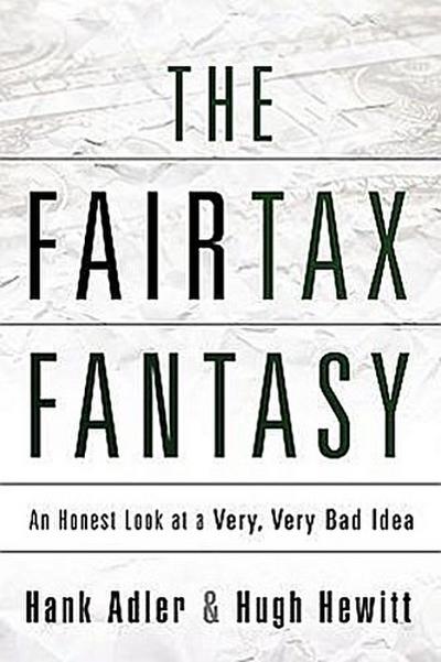 The Fairtax Fantasy