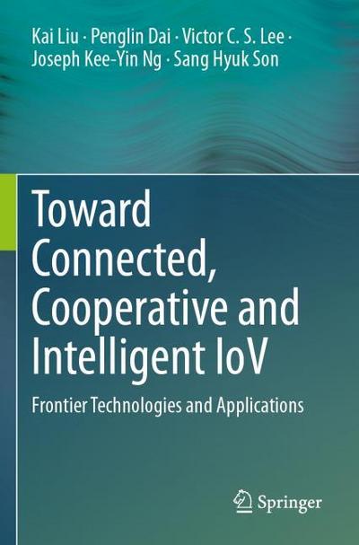 Toward Connected, Cooperative and Intelligent IoV