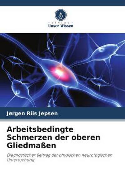 Arbeitsbedingte Schmerzen der oberen Gliedmaßen