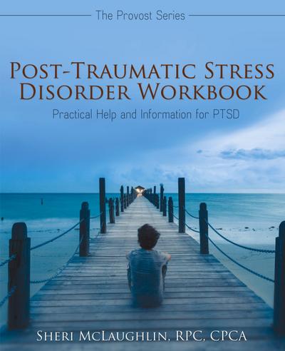 Post-Traumatic Stress Disorder Workbook