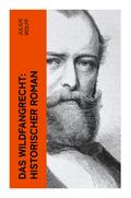 Das Wildfangrecht: Historischer Roman
