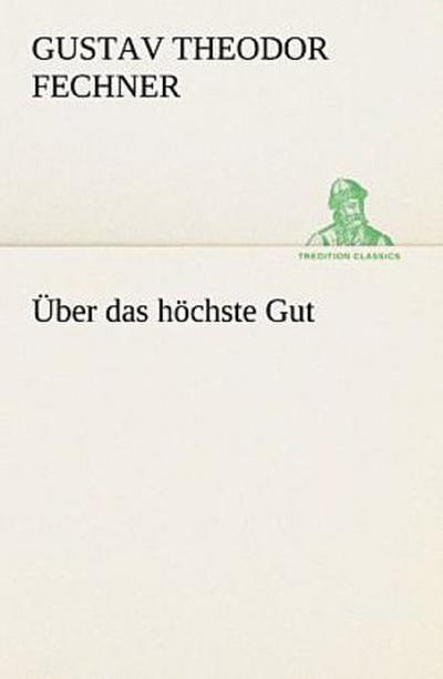 Über das höchste Gut