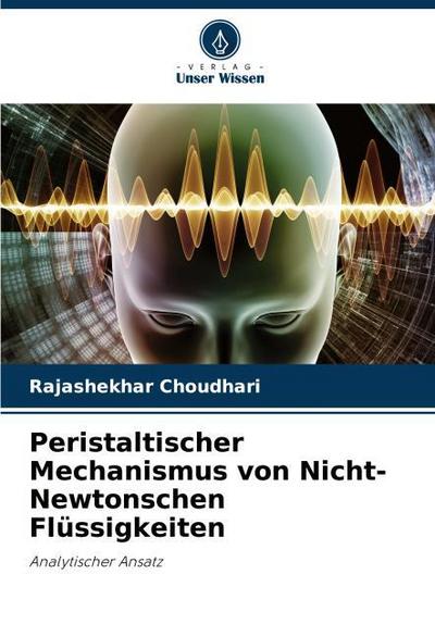 Peristaltischer Mechanismus von Nicht-Newtonschen Flüssigkeiten
