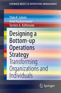 Designing a Bottom-up Operations Strategy