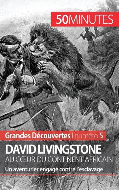 David Livingstone au cur du continent africain