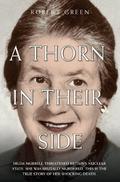 A Thorn in Their Side - Hilda Murrell Threatened Britain’s Nuclear State. She Was Brutally Murdered. This is the True Story of her Shocking Death