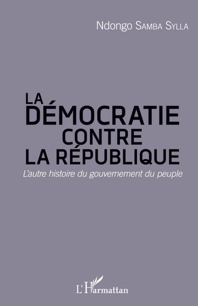 La démocratie contre la République