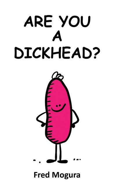 Are You A Dickhead?