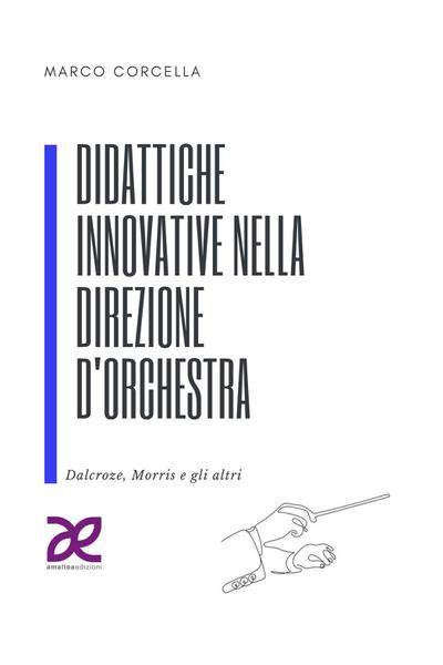 Didattiche innovative nella direzione d’orchestra
