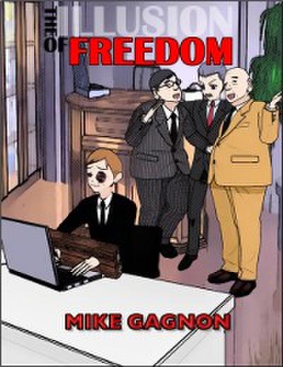 The Illusion of Freedom