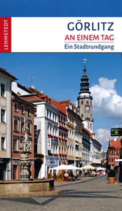 Görlitz an einem Tag