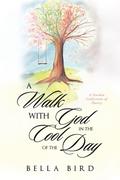 A Walk with God in the Cool of the Day