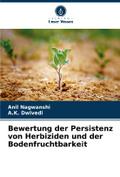 Bewertung der Persistenz von Herbiziden und der Bodenfruchtbarkeit