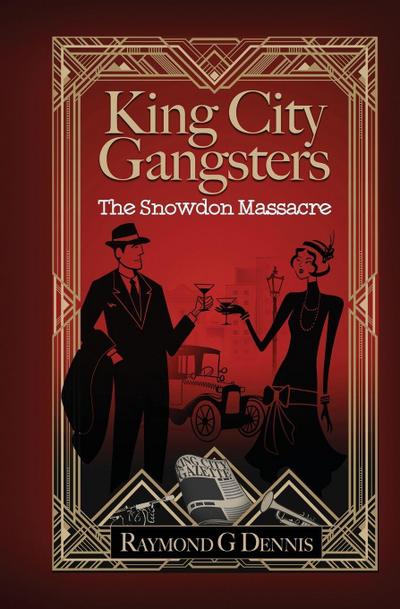 King City Gangsters The Snowdon Massacre
