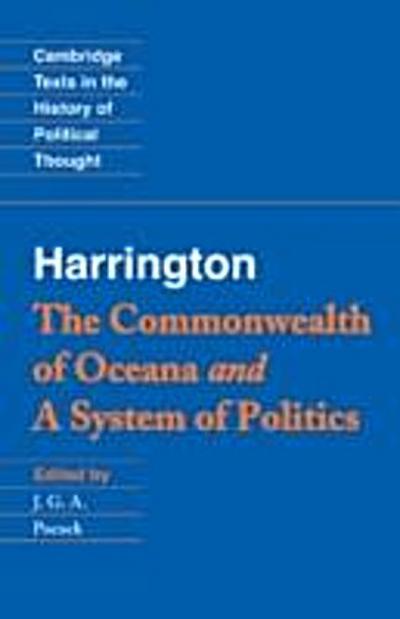Harrington: ’The Commonwealth of Oceana’ and ’A System of Politics’