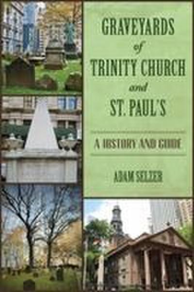 Graveyards of Trinity Church and St. Paul’s