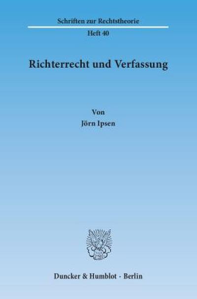 Ipsen, J: Richterrecht und Verfassung