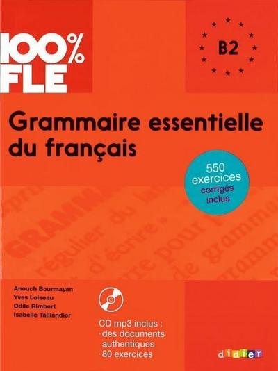 100% FLE - Grammaire essentielle du français - B2