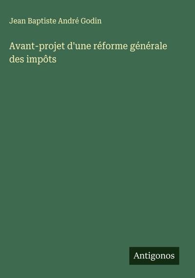 Avant-projet d’une réforme générale des impôts