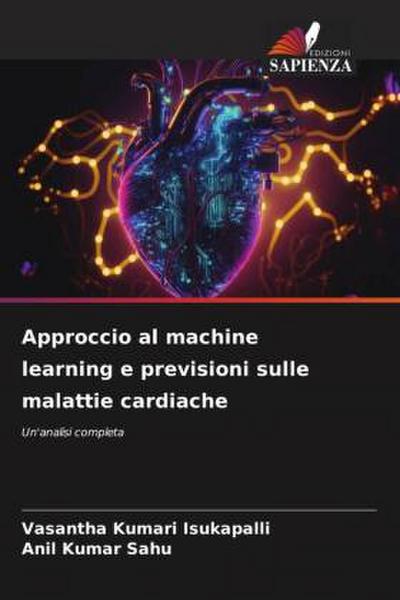 Approccio al machine learning e previsioni sulle malattie cardiache