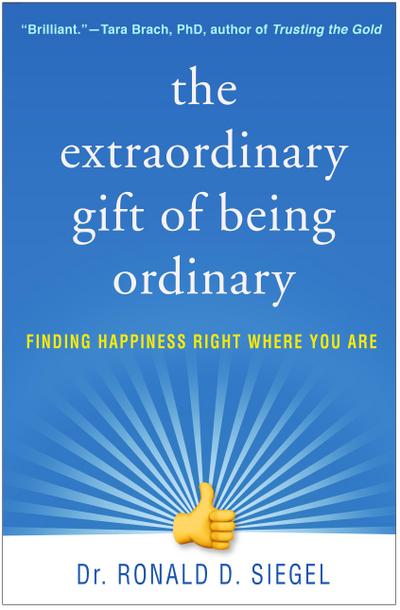 The Extraordinary Gift of Being Ordinary