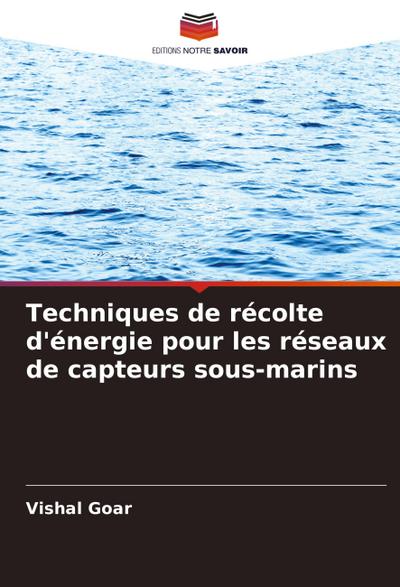 Techniques de récolte d’énergie pour les réseaux de capteurs sous-marins