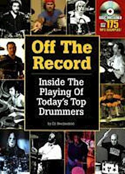 Off the Record: Inside the Playing of Today’s Top Drummers