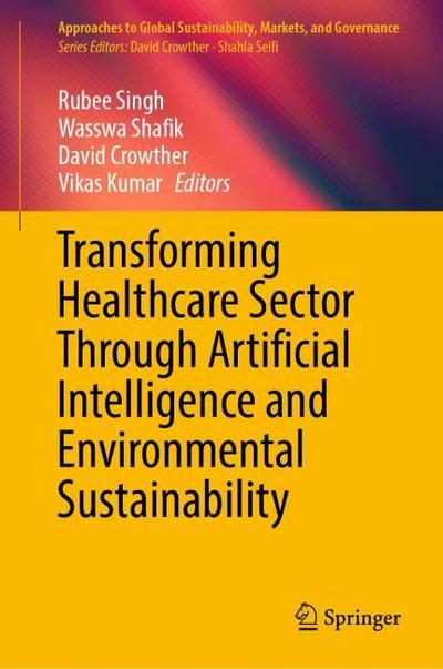 Transforming Healthcare Sector Through Artificial Intelligence and Environmental Sustainability