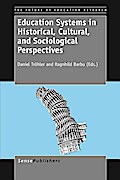 Education Systems in Historical, Cultural, and Sociological Perspectives