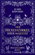 Der Hexenzirkel Ihrer Majestät: Das begabte Kind