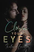Close Your Eyes
