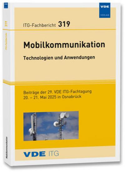 ITG-Fb. 319: Mobilkommunikation - Technologien und Anwendungen