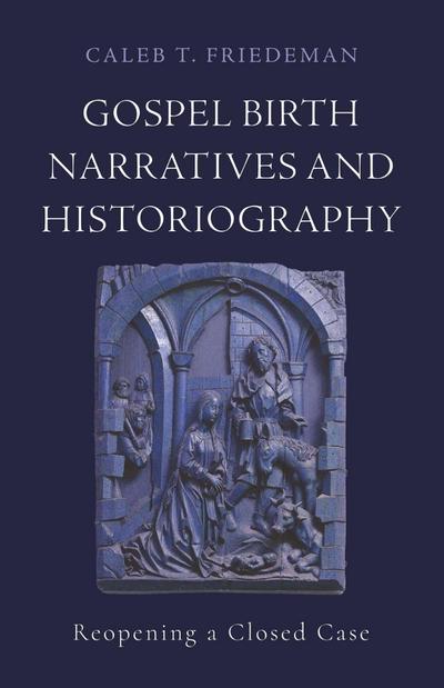 Gospel Birth Narratives and Historiography