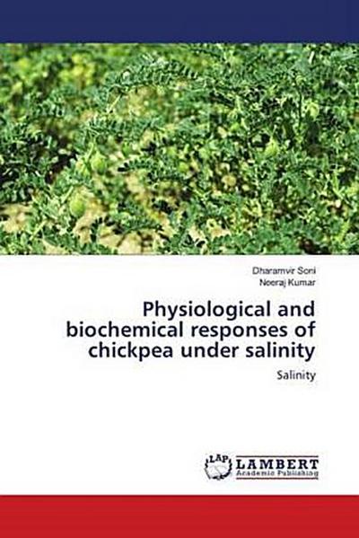 Physiological and biochemical responses of chickpea under salinity