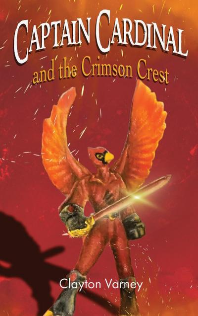 Captain Cardinal and the Crimson Crest