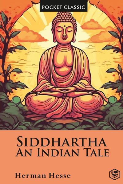 Siddhartha An Indian Tale (Pocket Classic)