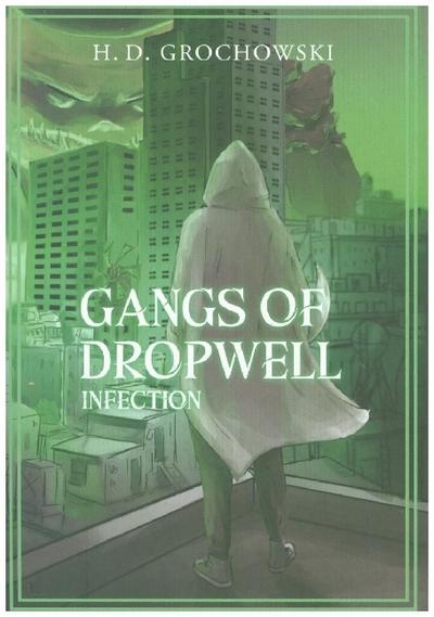 Gangs of Dropwell: Infection