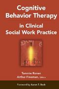 Cognitive Behavior Therapy in Clinical Social Work Practice