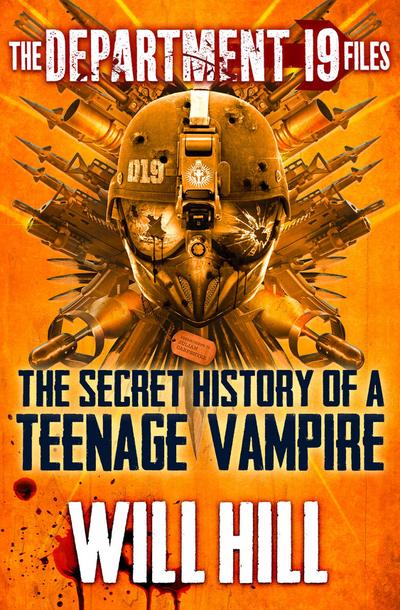 The Department 19 Files: the Secret History of a Teenage Vampire (Department 19)