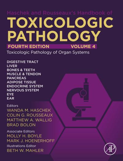 Haschek and Rousseaux’s Handbook of Toxicologic Pathology, Volume 4: Toxicologic Pathology of Organ Systems