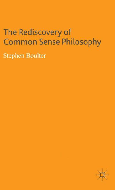 The Rediscovery of Common Sense Philosophy