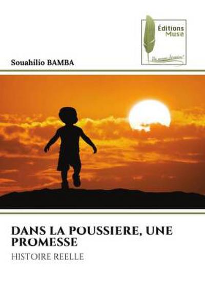 DANS LA POUSSIERE, UNE PROMESSE