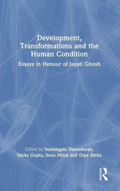 Development, Transformations and the Human Condition