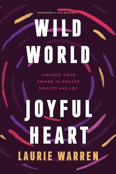 Wild World, Joyful Heart
